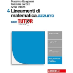 LINEAMENTI DI MATEMATICA. AZZURRO CON TUTOR VOL.4 , Per le Scuole superiori. Con e-book. BERGAMINI