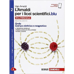 L'AMALDI PER I LICEI SCIENTIFICI.BLU VOL.2 Con e-book. Con espansione online. Onde, campo elettrico e magnetico. - AMALDI