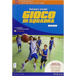 GIOCO DI SQUADRA - Per la Scuola media. Con e-book. Con espansione online - VICINI