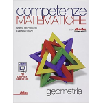 COMPETENZE MATEMATICHE Geometria. Per le Scuole superiori - FRASCHINI, GRAZZI