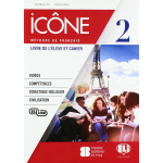 ICONE - Corso di lingua francese. Livre élève-Cahier. Con File audio per il download. Con Contenuto ... Con Contenuto digitale per download (Vol. 2) - CRIMI