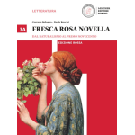 FRESCA ROSA NOVELLA VOL.3A - Dal naturalismo al primo Novecento. Ediz. rossa. Per le Scuole superiori - BOLOGNA