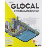 GLOCAL - Geografia attiva. Per il primo biennio degli Ist. tecnici e professionali. Con e-book - LUPO