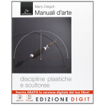 MANUALI D'ARTE - Discipline plastiche e scultoree - Volume + Atlante. Con Me book- DIEGOLI