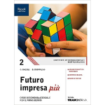 FUTURO IMPRESA PIÙ  VOL 2 - Per le Scuole superiori. Con ebook. Con espansione online - GRAZIOLI/STROFFOLINO
