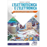 L'ELETTROTECNICA E L'ELETTRONICA VOL.1 -  Per le Scuole superiori. Con e-book. Con espansione online - FERRARI