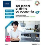 101 LEZIONI DI DIRITTO ED ECONOMIA UP -  Per gli Ist. professionali alberghieri. Con e-book. Con espansione online