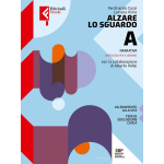 ALZARE LO SGUARDO VOL.A - Per le Scuole superiori. Con Contenuto digitale- COZZI