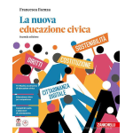 LA NUOVA EDUCAZIONE CIVICA - Per le Scuole superiori. Con Contenuto digitale- FAENZA