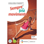 SEMPRE PIU' MOVIMENTO - Per la Scuola superiori Con e-book. Con espansione online -FIORINI