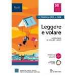 LEGGERE E VOLARE - Per le Scuole superiori - TRIOSCHI