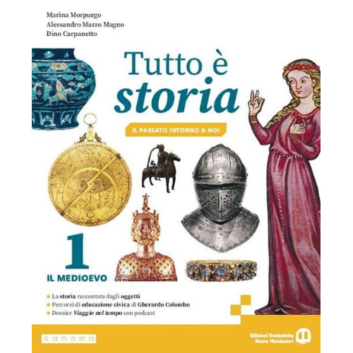 Tutto è storia. Il passato introno a noi. Per la Scuola media. Con e-book. Con espansione online (Vol. 1)
