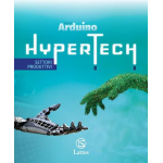 HYPERTECH. Disegno e Settori produttivi A. Con Quaderno competenze e Tavole disegno e per la costruzione dei solidi. Gianni Arduino