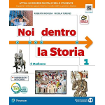 NOI DENTRO LA STORIA - VOL.1  Per la Scuola media. Con e-book. Con espansione online - Roberto Roveda