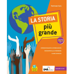 STORIA PIU' GRANDE. VOL.1 Con Quaderno. Con e-book. Con espansione online. - Tommaso Cera