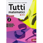 TUTTI I MATEMATICI PLU VOL.2 Aritmetica 2. Geometria 2. Matematica attiva. Con ebook. Con esp.online - Vacca/Artuso/Bezzi