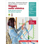VIAGGIO NELLA CHIMICA. Dalla struttura atomica alla chimica organica. Con e-book - RIPPA/MACARIO