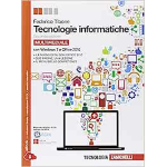 TECNOLOGIE INFORMATICHE. Comunicare con il computer. Per le Scuole superiori. Con CD-ROM. Con espansione online- TIBONE