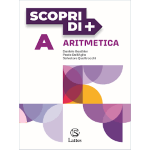 SCOPRI DI+ VOL.1 - Aritmetica, Geometria, Quaderno operativo. Per la Scuola media. Con e-book. Con esp.online - GOUTHIER