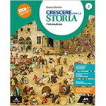 CRESCERE CON LA STORIA  VOL2 -  Con cittadinanza. Per la Scuola media. Con e-book. Con espansione online - BERTINI