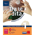 TRA LE DITA VOL.1 - Scienze da esplorare. Per la Scuola media. Con e-book. Con espansione online.-ALFANO-BOCCARDI-DE MASI