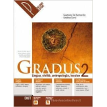 GRADUS VOL. 2 - Lingua, civiltà, antropologia, lessico. Per le Scuole superiori. Con e-book. Con espansione online - DE BERNARDIS, SORCI