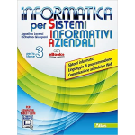  INFORMATICA PER SISTEMI INFORMATIVI AZIENDALI - Per la 3ª classe delle Scuole superiori. Con e-book. Con espansione online - LORENZI, GIUPPONI