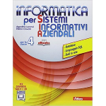  INFORMATICA PER SISTEMI INFORMATIVI AZIENDALI - Per la 4ª classe delle Scuole superiori. Con e-book. Con espansione online - LORENZI, CAVALLI