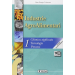 INDUSTRIE AGROALIMENTARI- Per gli Ist. tecnici agrari. Con e-book. Con espansione online (Vol. 1) - D'ANCONA