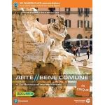 ARTE BENE COMUNE IN CINQUE VOL.4  - Dalla preistoria all'arte paleocristiana. Per le Scuole superiori. Con e-book. - TAVOLA