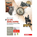 LE VIE DELLA CIVILTA' (VOL.2) -Per le Scuole superiori. Con e-book. Con espansione online. Da Augusto all'anno Mille- LUNARI