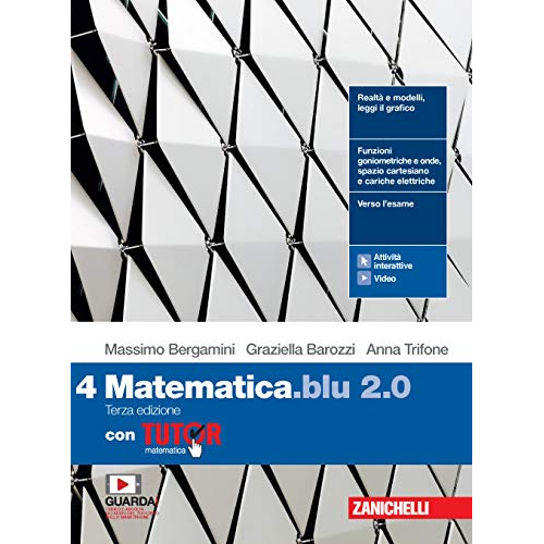 Eurotoys  MATEMATICA.BLU 2.0 3ED VOL 4 CON TUTOR - ZANICHELLI -  NUOVO-9788808647245