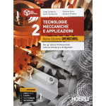 TECNOLOGIE MECCANICHE E APPLICAZIONI VOL.2 - Ediz. openschool. Per gli Ist. professionali settore industria e artigianato -CALIGARIS