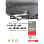 NOI DI IERI. NOI DI DOMANI- VOL.3 Con educazione civica. Per le Scuole superiori. Con e-book.Il Novecento e l'età attuale - BARBERO
