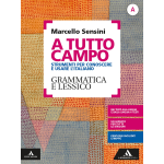 A TUTTO CAMPO - Per il biennio delle Scuole superiori. Con e-book. Con espansione online. Grammatica e lessico (Vol. A)