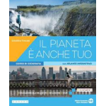 IL PIANETA È ANCHE TUO  Corso di geografia. Per le Scuole superiori. Con e-book