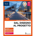 DAL DISEGNO AL PROGETTO - VOL.UNICO - Per le Scuole superiori - SECCHI