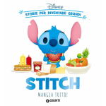LIBRO W0608A DISNEY LILO E STITCH,Stitch mangia tutto! Storie per diventare grandi. Ediz. a colori Cartonato